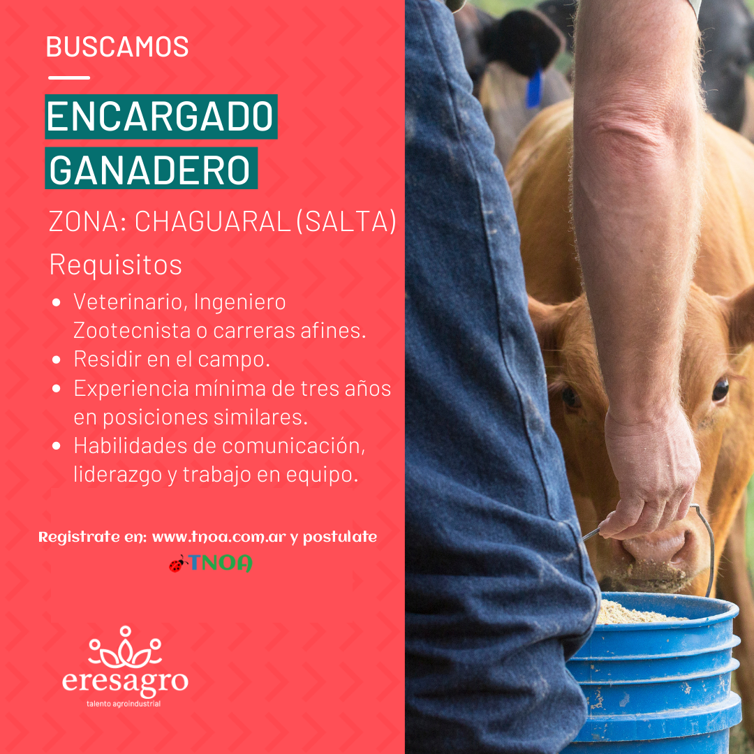 Oferta Laboral: EresAgro busca ENCARGADO GANADERO para Salta