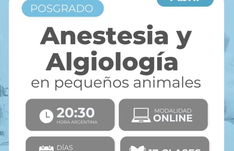 POSGRADO «ANESTESIA Y ALGIOLOGÍA EN PEQUEÑOS ANIMALES»